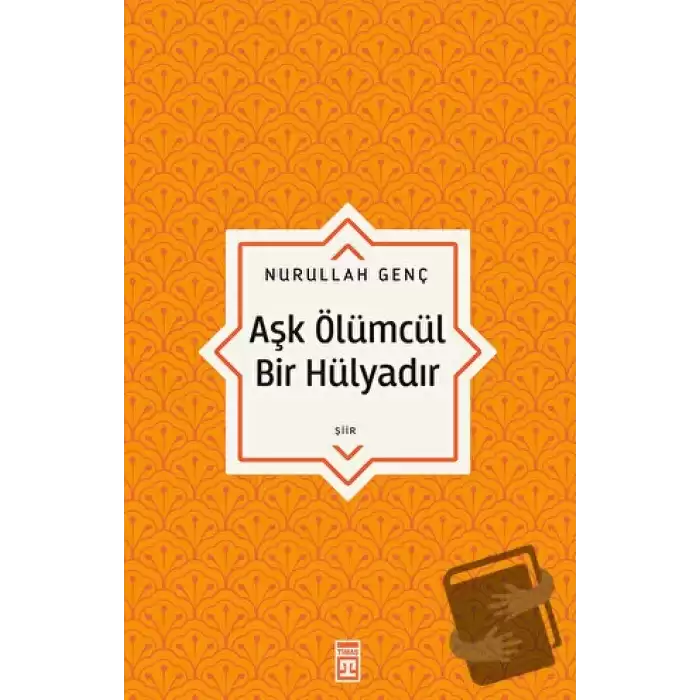 Aşk Ölümcül Bir Hülyadır