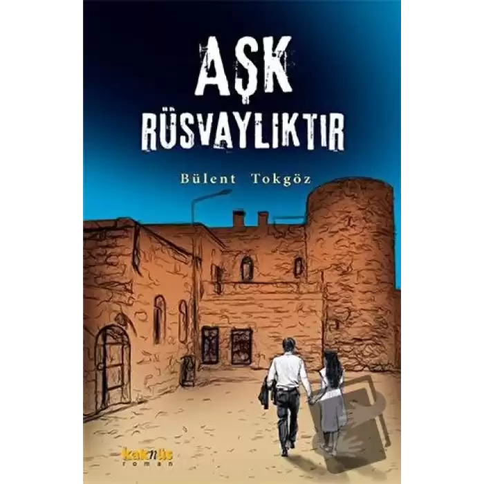 Aşk Rüsvalıktır