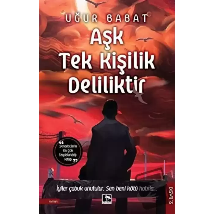 Aşk Tek Kişilik Deliliktir