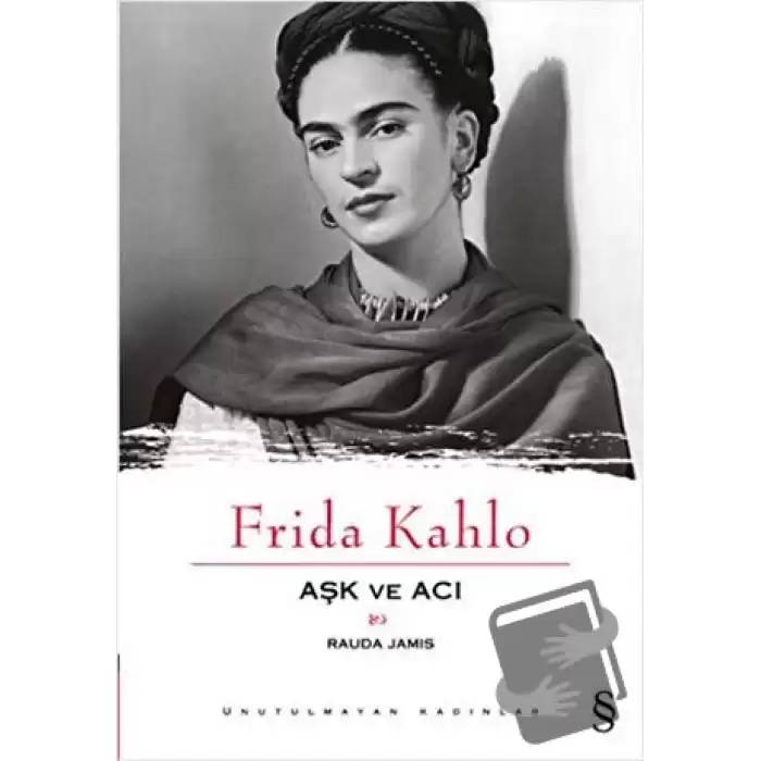 Aşk ve Acı: Frida Kahlo