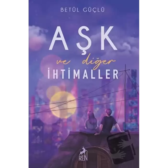 Aşk ve Diğer İhtimaller (Ciltli)