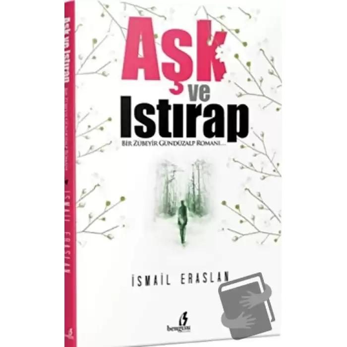 Aşk ve Istırap