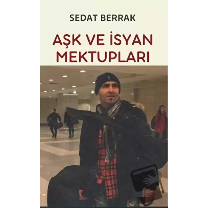 Aşk ve İsyan Mektupları