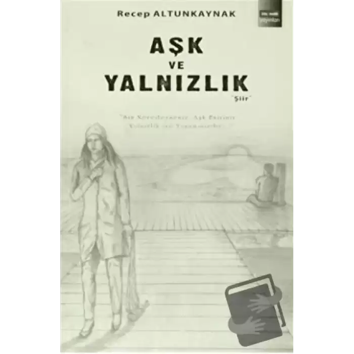 Aşk ve Yalnızlık