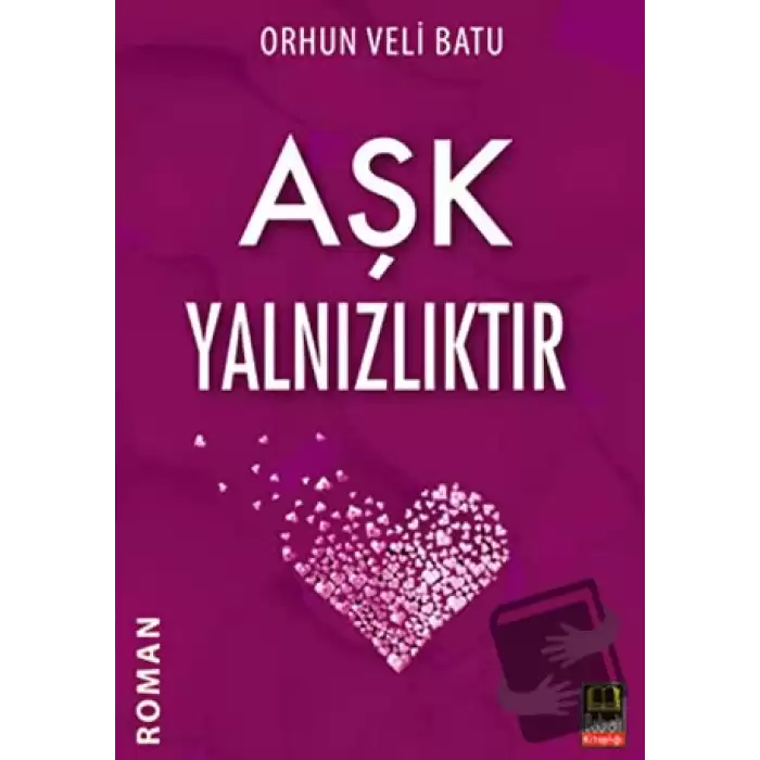 Aşk Yalnızlıktır