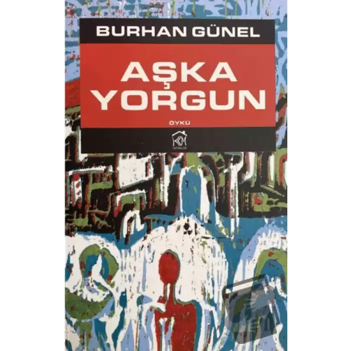 Aşka Yorgun