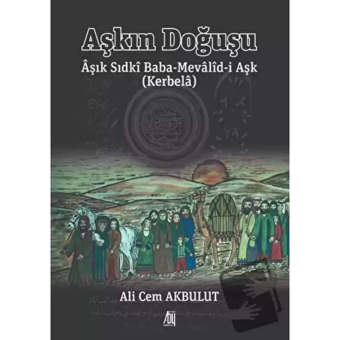 Aşkın Doğuşu Aşık Sıdki Baba-Mevalid-i Aşk (Kerbela)