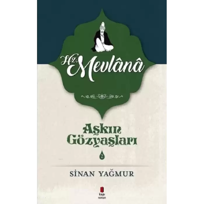 Aşkın Gözyaşları Serisi 2 - Hz. Mevlana