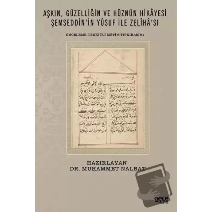 Aşkın Güzelliğin ve Hüznün Hikayesi Şemseddinin Yusuf İle Zelihası