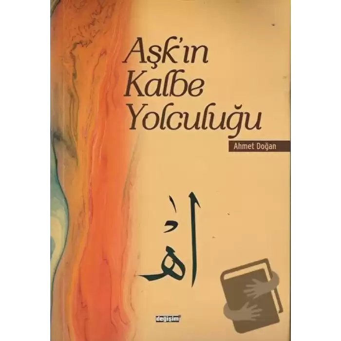 Aşk’ın Kalbe Yolculuğu