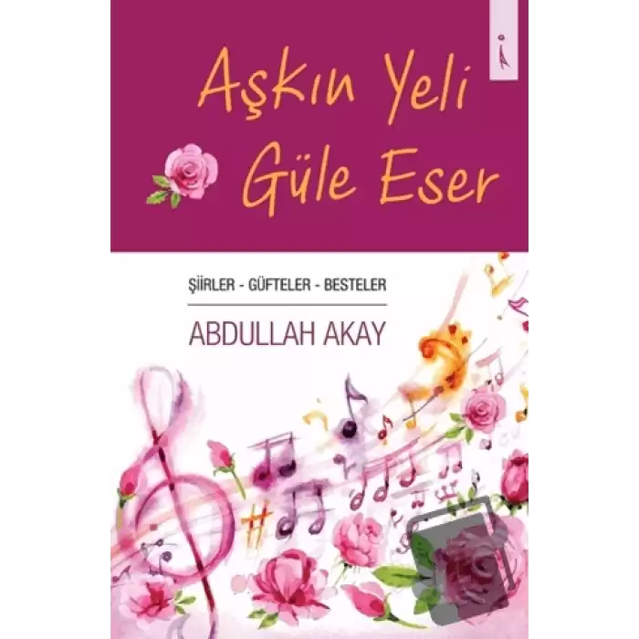 Aşkın Yeli Güle Eser