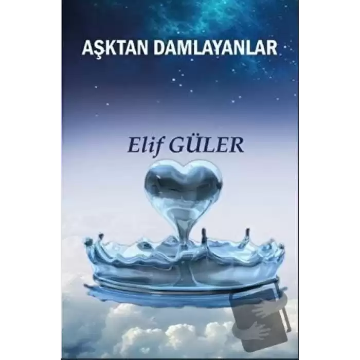 Aşktan Damlayanlar