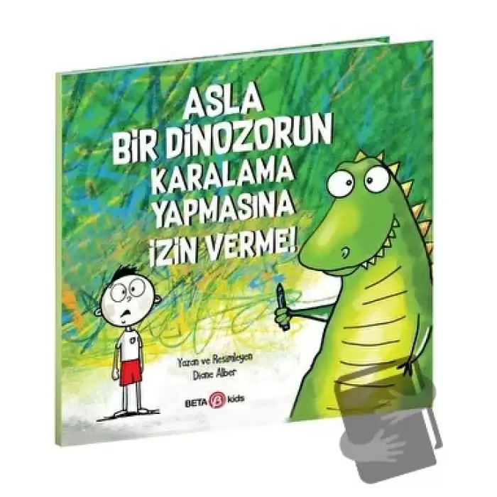 Asla Bir Dinozorun Karalama Yapmasına İzin Verme