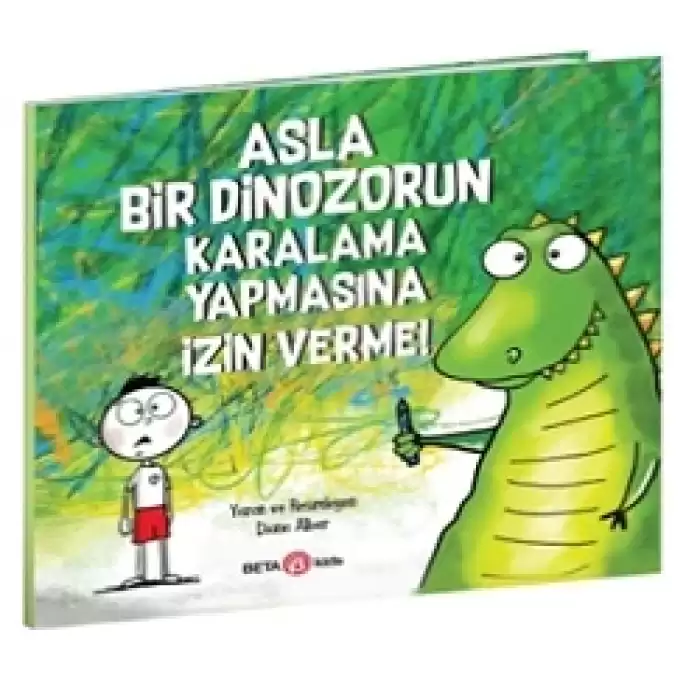 Asla Bir Dinozorun Karalama Yapmasına İzin Verme