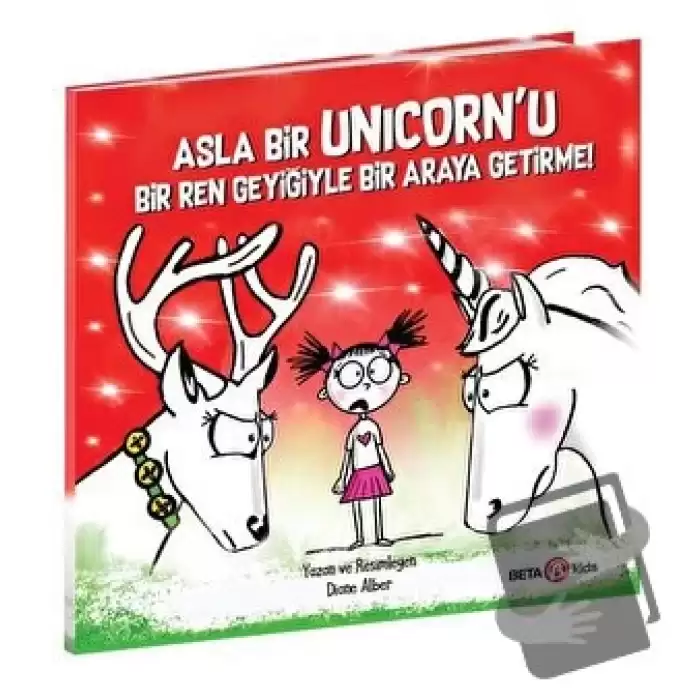 Asla Bir Unicorn’u Bir Ren Geyiğiyle Bir Araya Getirme!