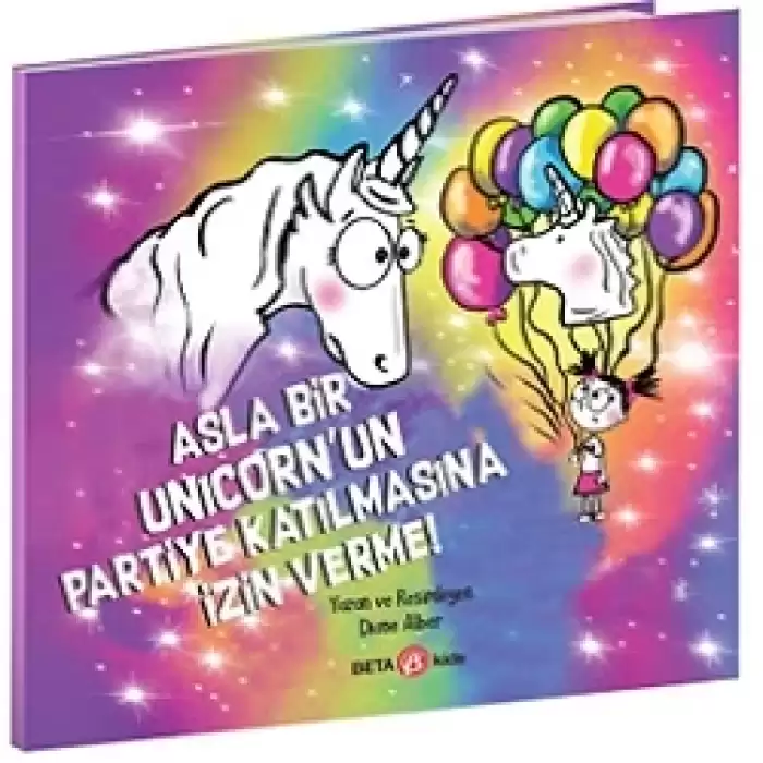 Asla Bir Unicorn’un Partiye Katılmasına İzin Verme!