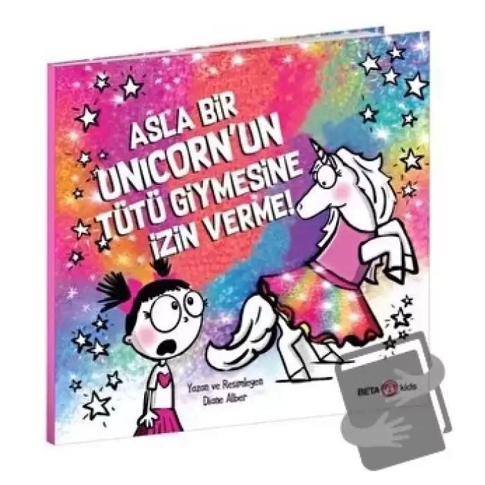 Asla Bir Unicorn’un Tütü Giymesine İzin Verme!