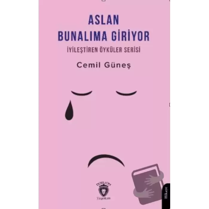 Aslan Bunalıma Giriyor İyileştiren Öyküler Serisi