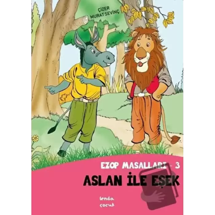 Aslan İle Eşşek - Ezop Masalları - 3