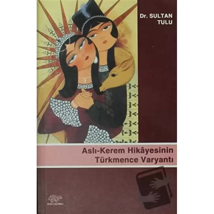 Aslı-Kerem Hikayesinin Türkmence Varyantı