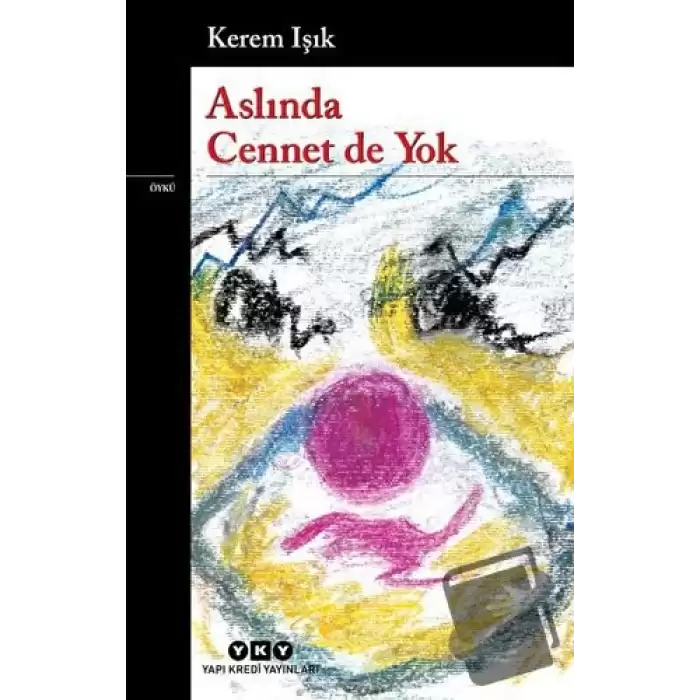 Aslında Cennet de Yok