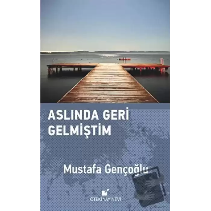 Aslında Geri Gelmiştim