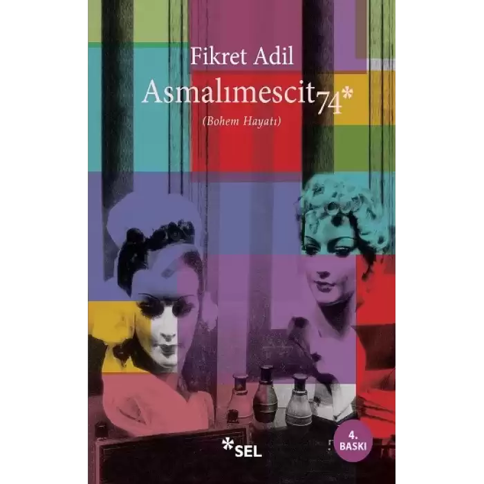 Asmalımescit 74 (Bohem Hayatı)