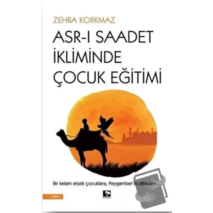 Asr-ı Saadet İkliminde Çocuk Eğitimi