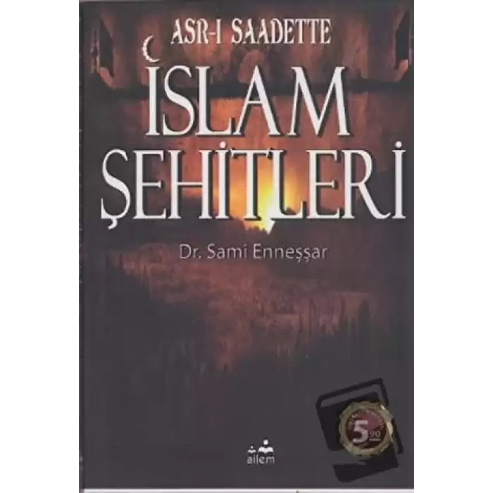 Asr-ı Saadette İslam Şehitleri