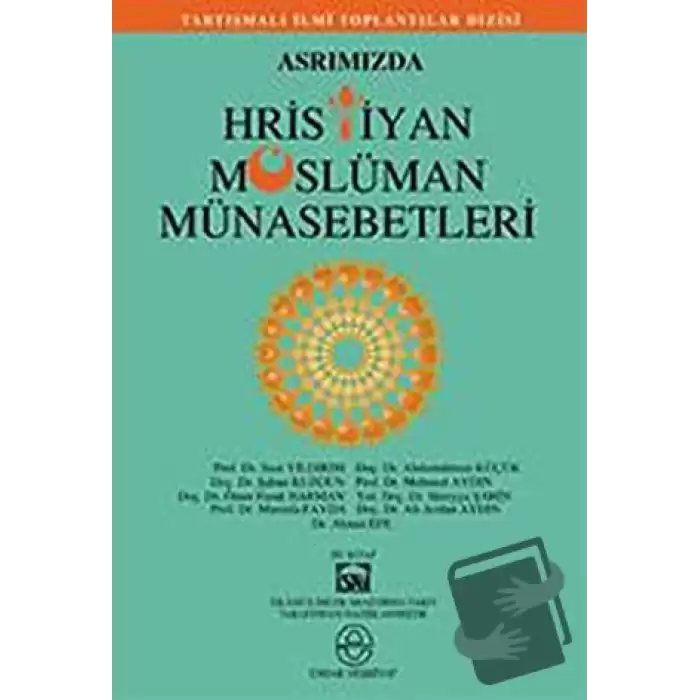 Asrımızda Hristiyan Müslüman Münasebetleri