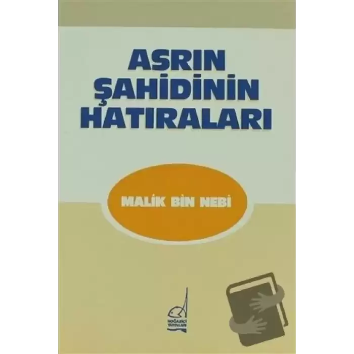 Asrın Şahidinin Hatıraları