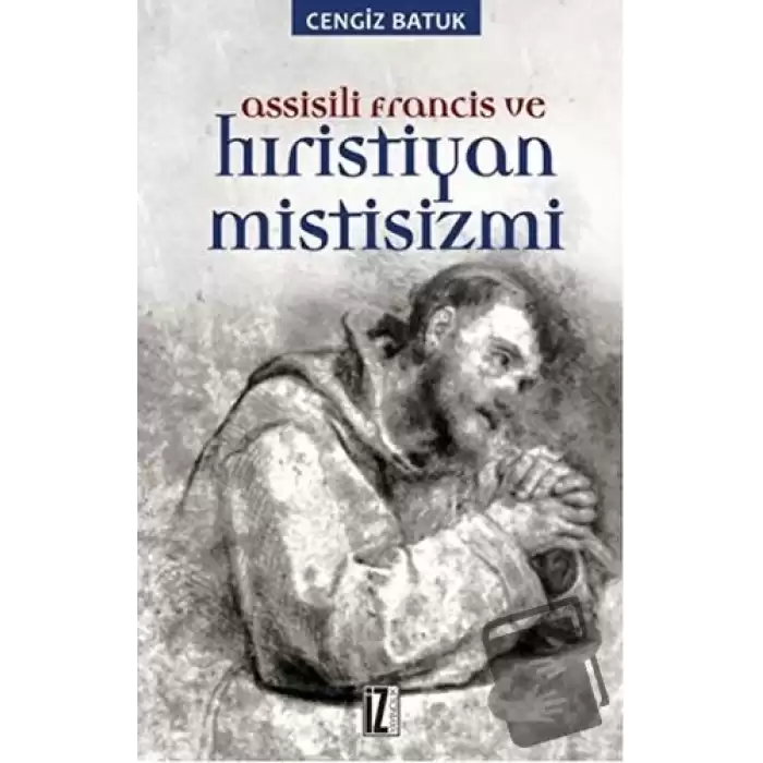 Assisili Francis ve Hıristiyan Mistisizmi