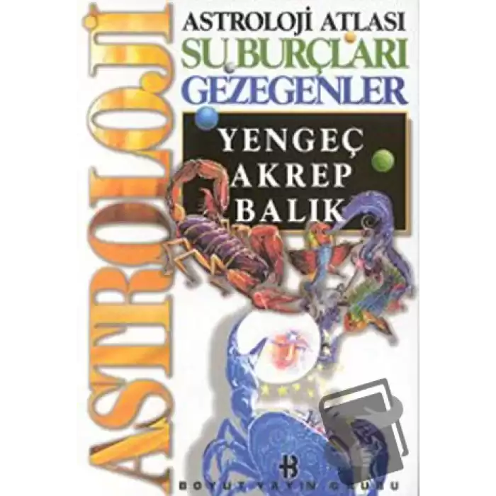 Astroloji Atlası Su Burçları Gezegenler Yengeç, Akrep, Balık