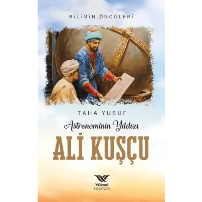 Astronominin Yıldızı Ali Kuşçu