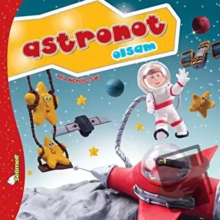 Astronot Olsam - Büyüyünce Ne Olsam?