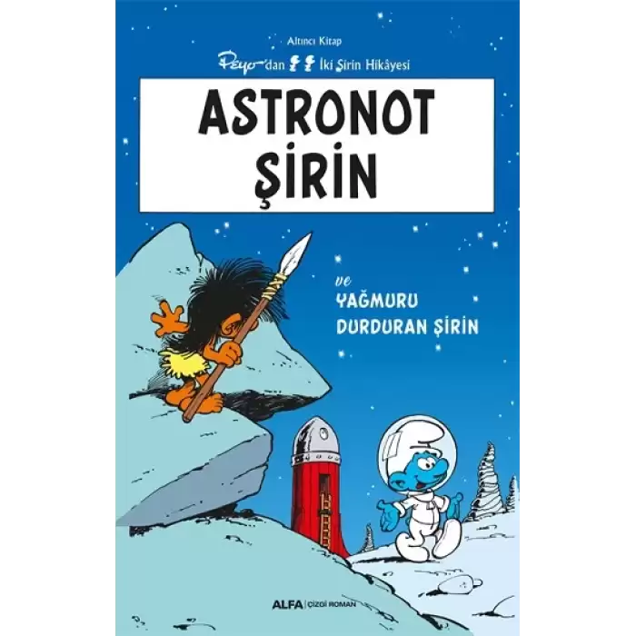 Astronot Şirin - Altıncı Kitap Peyo’dan İki Şirin Hikayesi