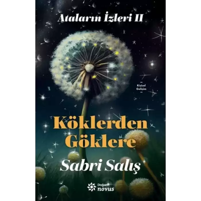 Ataların İzleri 2 : Köklerden Göklere