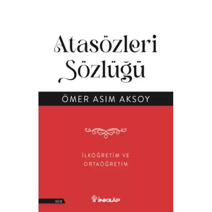 Atasözleri Sözlüğü - İlköğretim ve Ortaöğretim