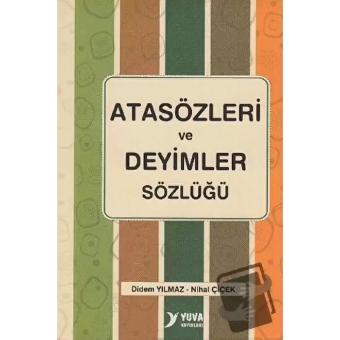 Atasözleri ve Deyimler Sözlüğü