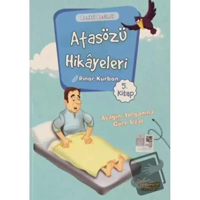 Atasözü Hikayeleri - Ayağını Yorganına Göre Uzat