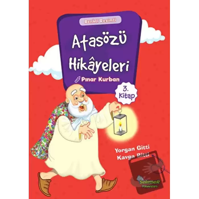 Atasözü Hikayeleri - Yorgan Gitti Kavga Bitti