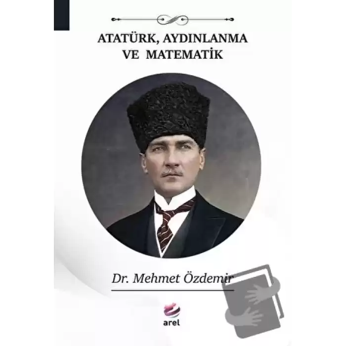 Atatürk, Aydınlanma Ve Matematik