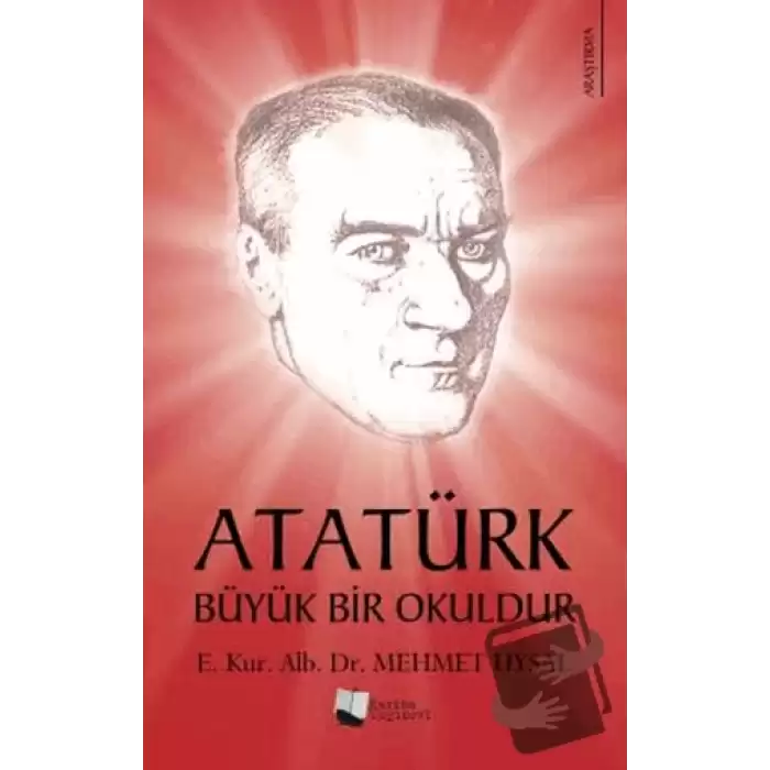 Atatürk Büyük Bir Okuldur