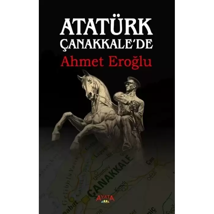 Atatürk Çanakkalede