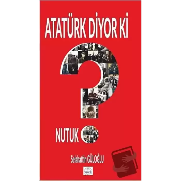 Atatürk Diyor Ki