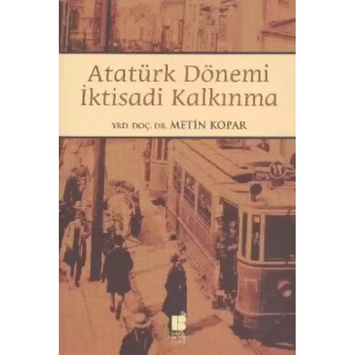 Atatürk Dönemi İktisadi Kalkınma