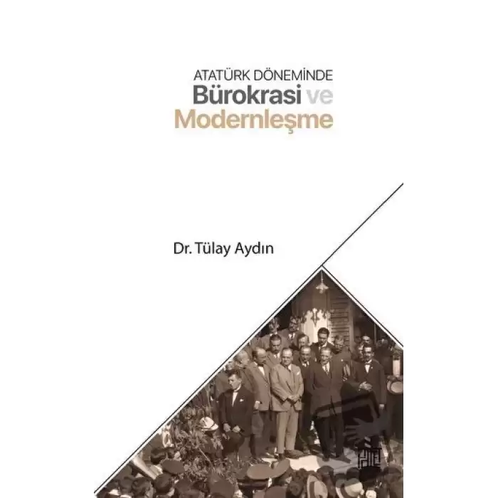 Atatürk Döneminde Bürokrasi ve Modernleşme