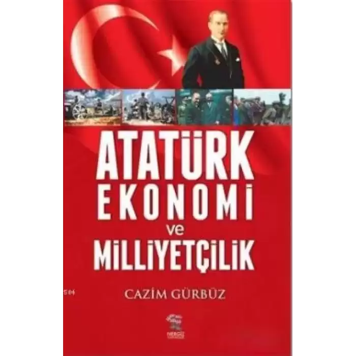 Atatürk Ekonomi ve Milliyetçilik