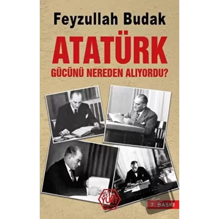 Atatürk Gücünü Nereden Alıyordu?