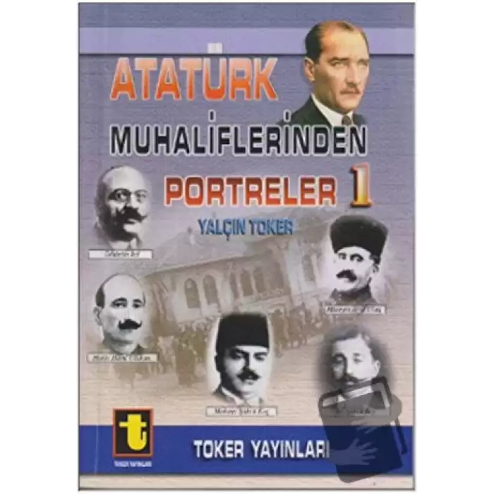 Atatürk Muhaliflerinden Portreler 1